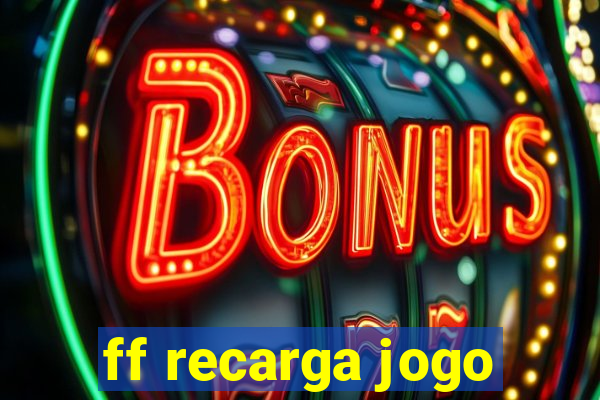 ff recarga jogo